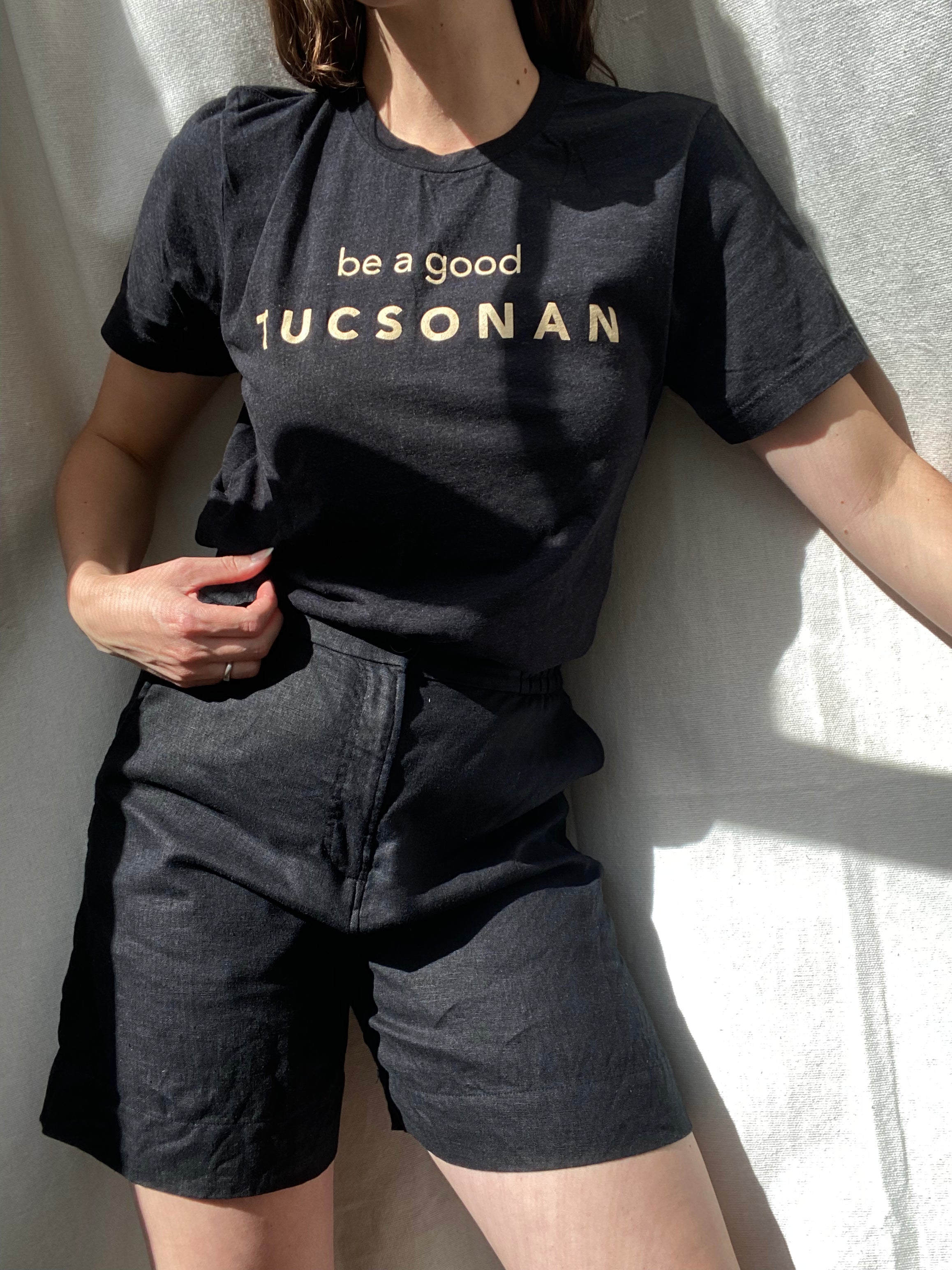 be a good tucsonan tee | multiple options